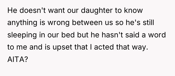 He doesn't want our daughter to know anything is wrong...