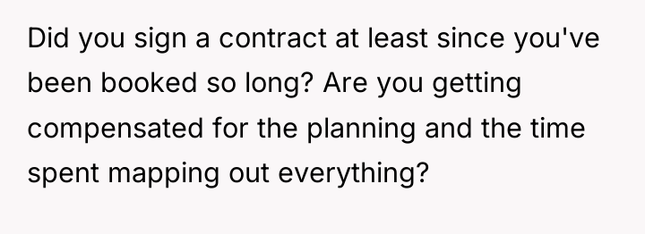 Did you sign a contract at least since you've been...