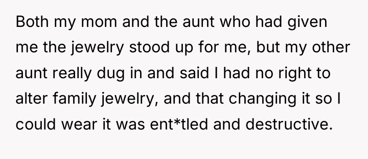 Both my mom and the aunt who had given me...