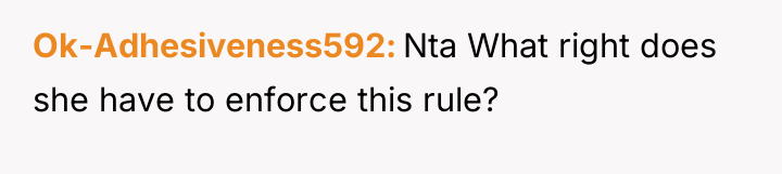 Ok-Adhesiveness592 Nta What right does she have to enforce this...