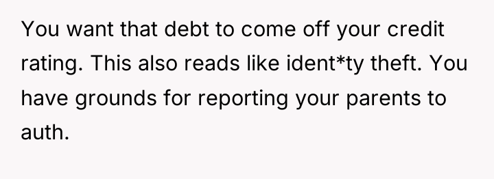 You want that debt to come off your credit rating....