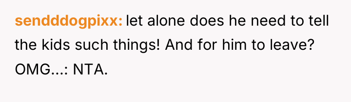 sendddogpixx let alone does he need to tell the kids...