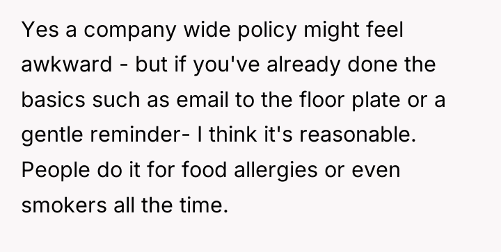 Yes a company wide policy might feel awkward - but...