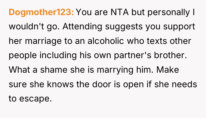 Dogmother123 You are NTA but personally I wouldn't go. Attending...