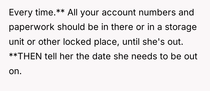 Every time.** All your account numbers and paperwork should be...