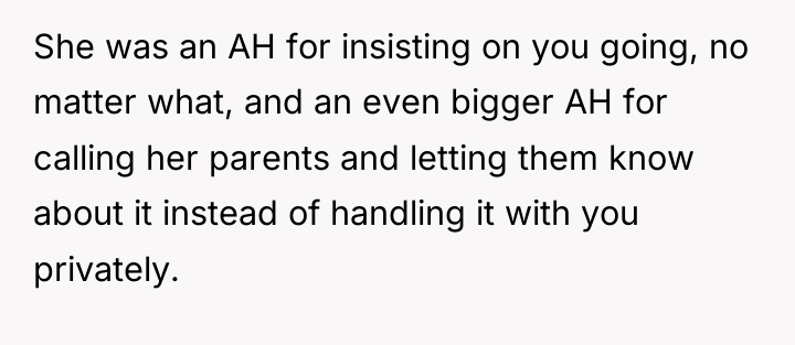 She was an AH for insisting on you going, no...