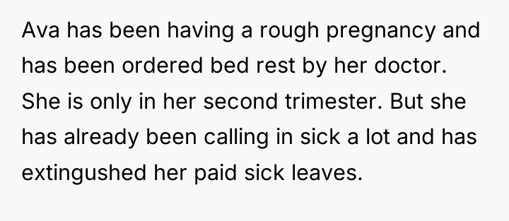 Ava has been having a rough pregnancy and has been...