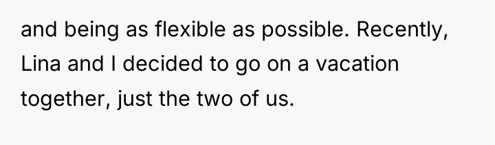 and being as flexible as possible. Recently, Lina and I...