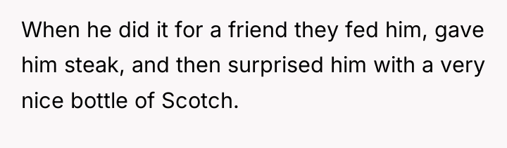 When he did it for a friend they fed him,...