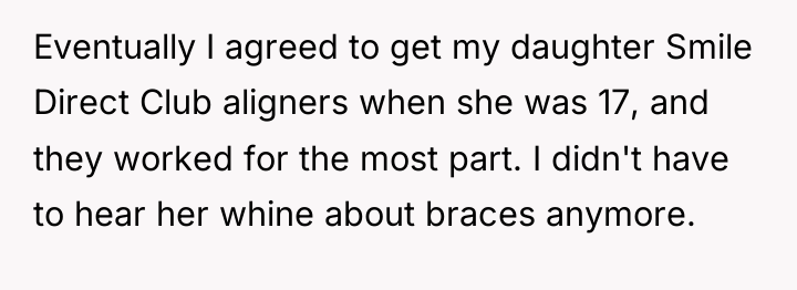 Eventually I agreed to get my daughter Smile Direct Club...