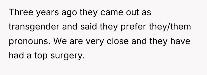 Three years ago they came out as transgender and said...