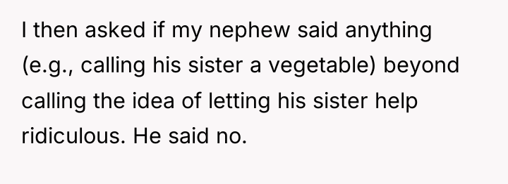 I then asked if my nephew said anything (e.g., calling...
