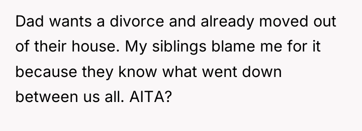 Dad wants a divorce and already moved out of their...