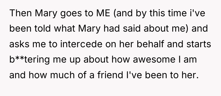 Then Mary goes to ME (and by this time i've...