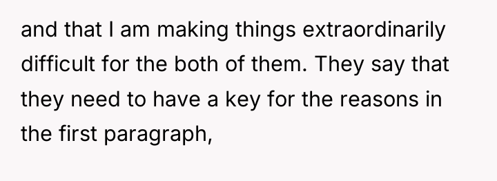 and that I am making things extraordinarily difficult for the...