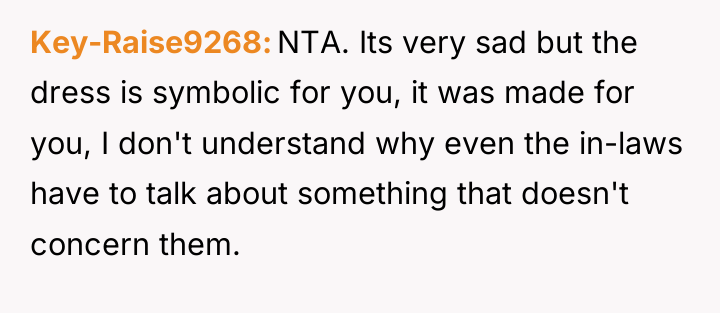 Key-Raise9268 NTA. Its very sad but the dress is symbolic...