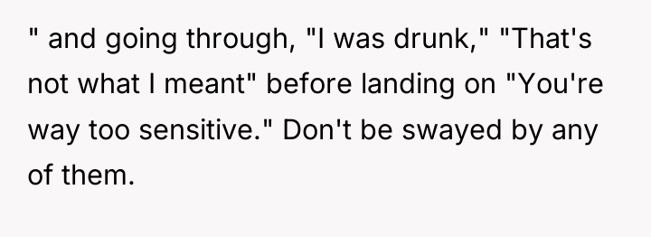 " and going through, "I was drunk," "That's not what...