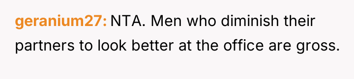 geranium27 NTA. Men who diminish their partners to look better...