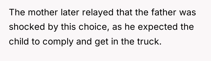 The mother later relayed that the father was shocked by...