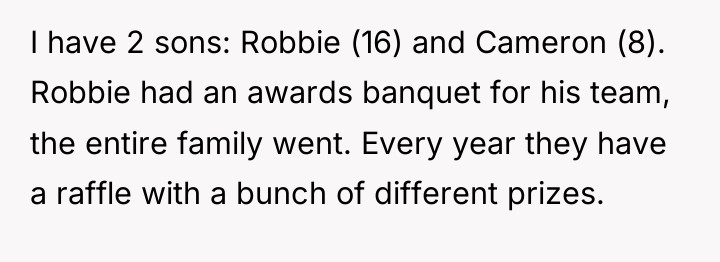 I have 2 sons: Robbie (16) and Cameron (8). Robbie...