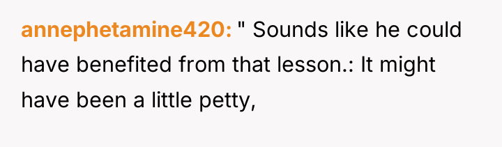 annephetamine420 " Sounds like he could have benefited from that...