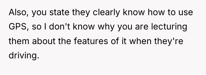 Also, you state they clearly know how to use GPS,...