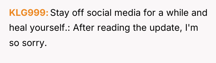 KLG999 Stay off social media for a while and heal...