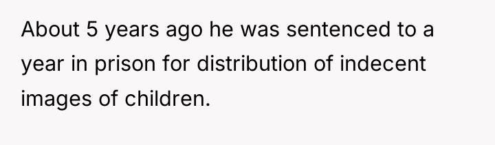 About 5 years ago he was sentenced to a year...