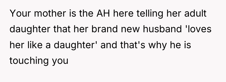 Your mother is the AH here telling her adult daughter...