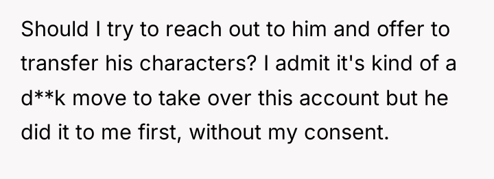 Should I try to reach out to him and offer...