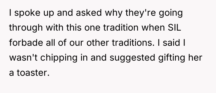 I spoke up and asked why they're going through with...