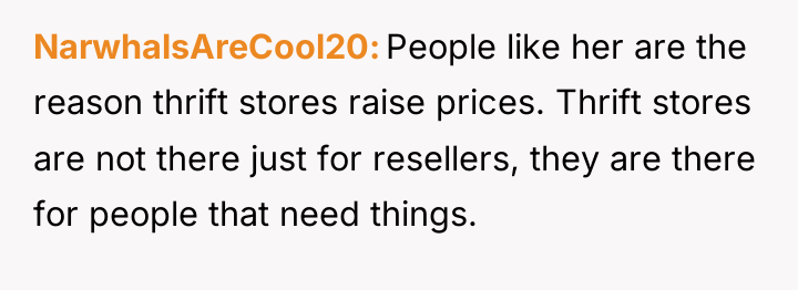 NarwhalsAreCool20 People like her are the reason thrift stores raise...