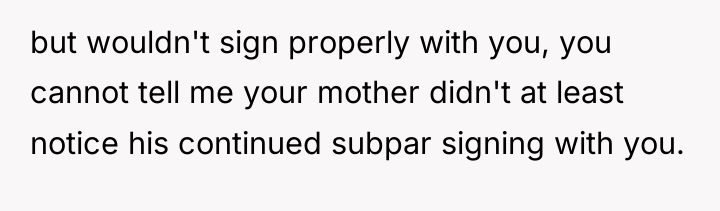 but wouldn't sign properly with you, you cannot tell me...