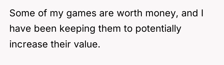 Some of my games are worth money, and I have...