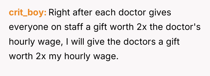 crit_boy Right after each doctor gives everyone on staff a...