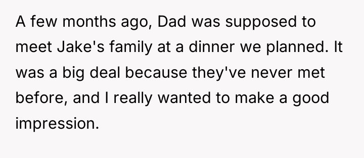 A few months ago, Dad was supposed to meet Jake's...
