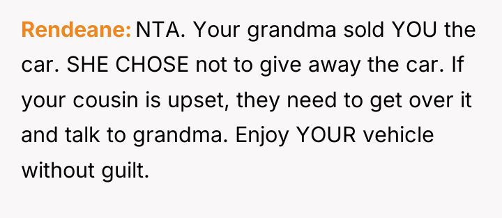 Rendeane NTA. Your grandma sold YOU the car. SHE CHOSE...