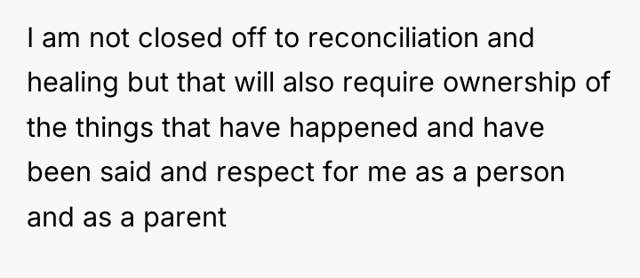 I am not closed off to reconciliation and healing but...