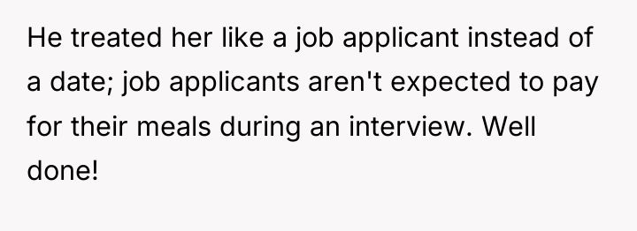 He treated her like a job applicant instead of a...