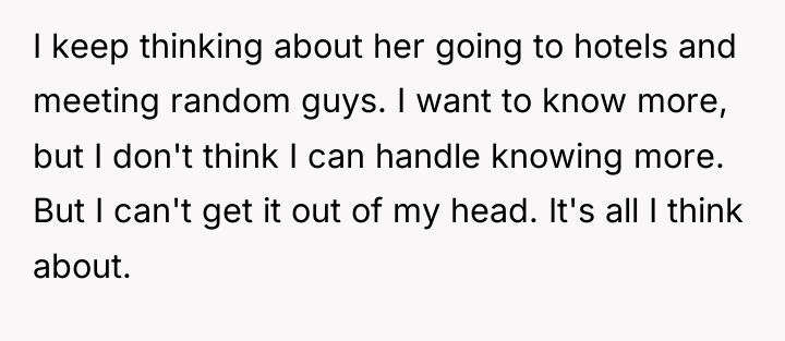 I keep thinking about her going to hotels and meeting...