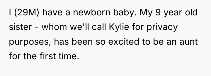 I (29M) have a newborn baby. My 9 year old...