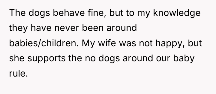 The dogs behave fine, but to my knowledge they have...