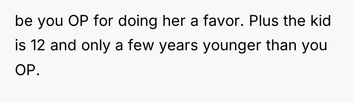 be you OP for doing her a favor. Plus the...