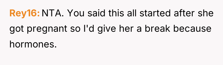 Rey16 NTA. You said this all started after she got...