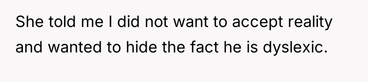 She told me I did not want to accept reality...