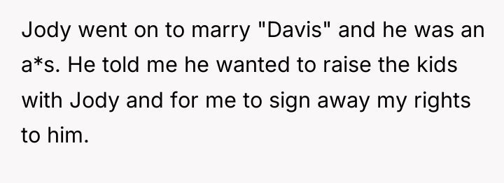Jody went on to marry "Davis" and he was an...
