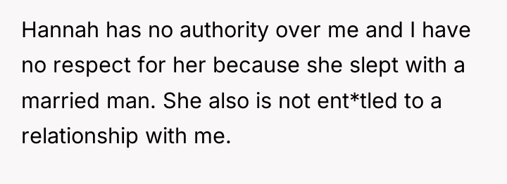Hannah has no authority over me and I have no...