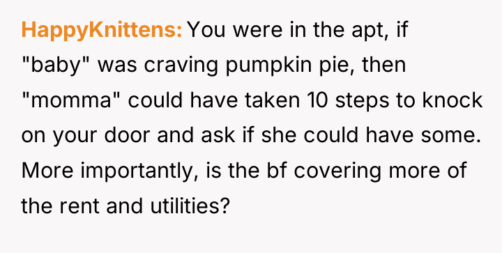 HappyKnittens You were in the apt, if "baby" was craving...