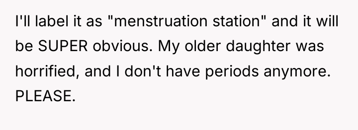 I'll label it as "menstruation station" and it will be...