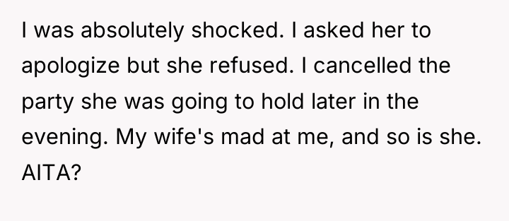 I was absolutely shocked. I asked her to apologize but...
